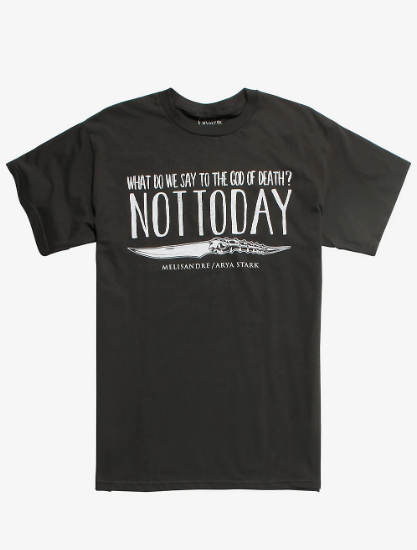game of thrones not today shirt